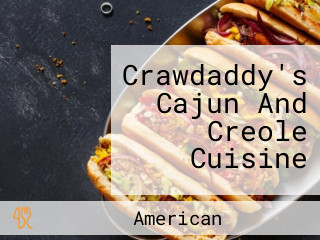 Crawdaddy's Cajun And Creole Cuisine