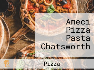 Ameci Pizza Pasta Chatsworth