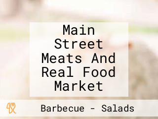 Main Street Meats And Real Food Market