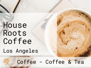 House Roots Coffee