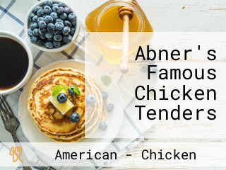 Abner's Famous Chicken Tenders