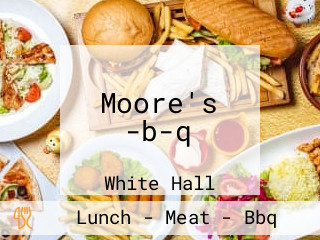 Moore's -b-q