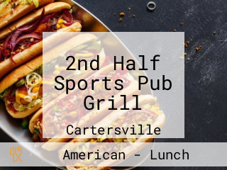 2nd Half Sports Pub Grill