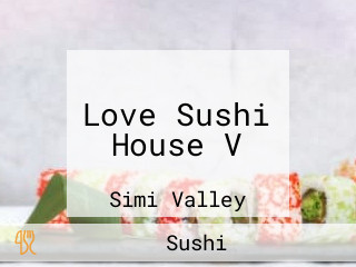 Love Sushi House V