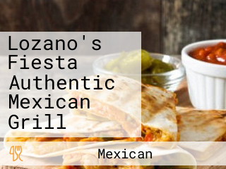 Lozano's Fiesta Authentic Mexican Grill