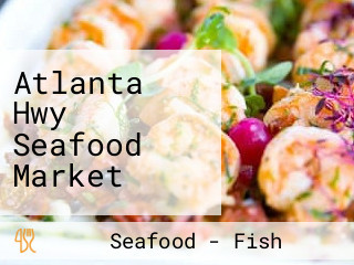 Atlanta Hwy Seafood Market