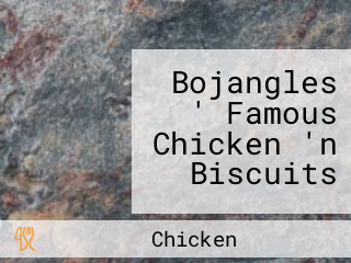 Bojangles ' Famous Chicken 'n Biscuits