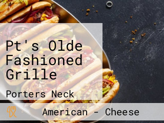 Pt's Olde Fashioned Grille