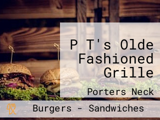 P T's Olde Fashioned Grille