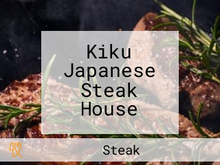 Kiku Japanese Steak House