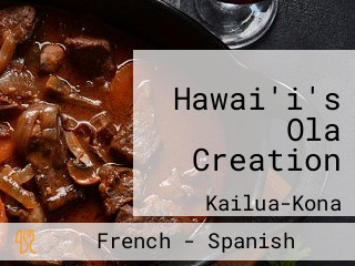 Hawai'i's Ola Creation