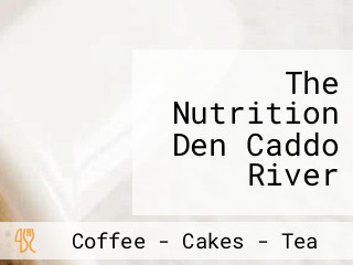 The Nutrition Den Caddo River