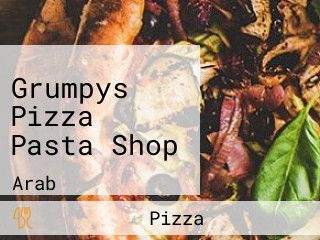 Grumpys Pizza Pasta Shop