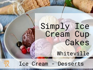 Simply Ice Cream Cup Cakes