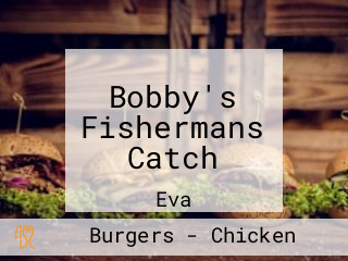 Bobby's Fishermans Catch