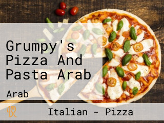 Grumpy's Pizza And Pasta Arab