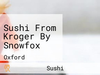 Sushi From Kroger By Snowfox