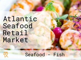 Atlantic Seafood Retail Market