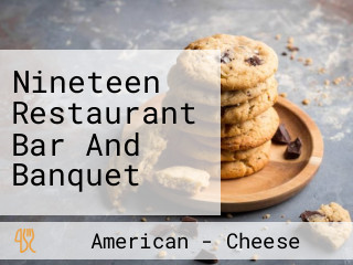 Nineteen Restaurant Bar And Banquet