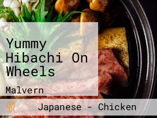 Yummy Hibachi On Wheels