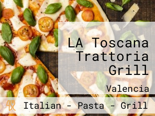 LA Toscana Trattoria Grill