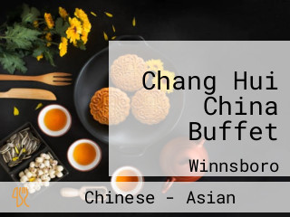 Chang Hui China Buffet