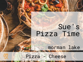 Sue's Pizza Time