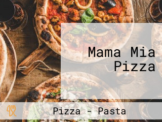 Mama Mia Pizza