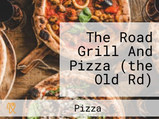 The Road Grill And Pizza (the Old Rd)