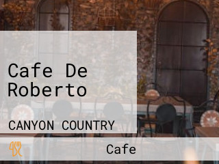 Cafe De Roberto