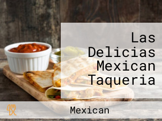 Las Delicias Mexican Taqueria