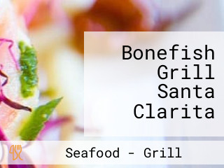 Bonefish Grill Santa Clarita