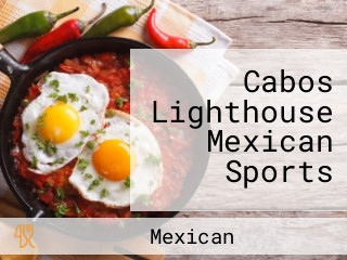 Cabos Lighthouse Mexican Sports