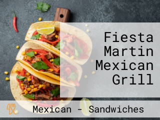 Fiesta Martin Mexican Grill