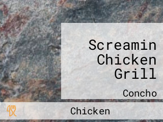 Screamin Chicken Grill