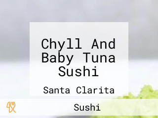 Chyll And Baby Tuna Sushi