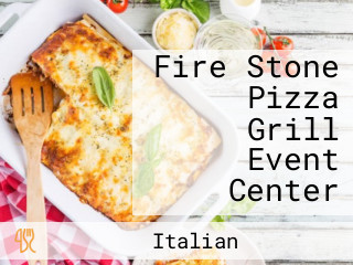 Fire Stone Pizza Grill Event Center