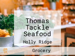 Thomas Tackle Seafood