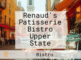 Renaud's Patisserie Bistro Upper State