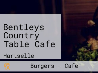 Bentleys Country Table Cafe