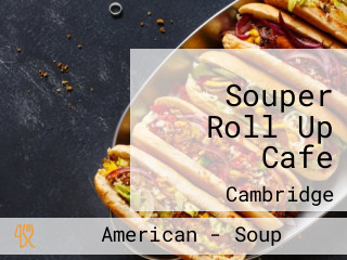 Souper Roll Up Cafe