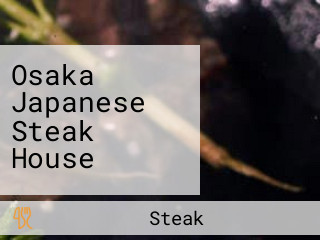 Osaka Japanese Steak House