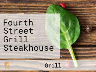 Fourth Street Grill Steakhouse