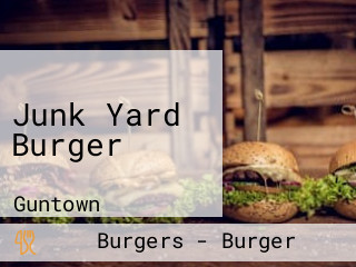 Junk Yard Burger