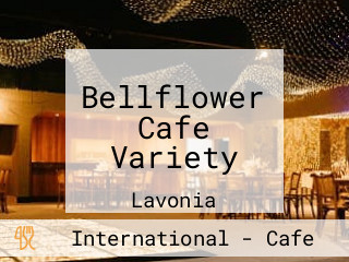 Bellflower Cafe Variety