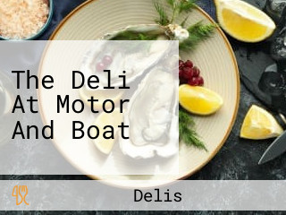 The Deli At Motor And Boat