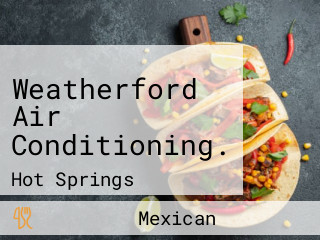 Weatherford Air Conditioning.