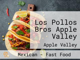 Los Pollos Bros Apple Valley