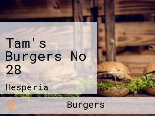 Tam's Burgers No 28