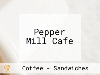 Pepper Mill Cafe